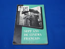 Sept ans de cin&eacute;ma Fran&ccedil;ais. Collectif