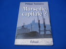 Marseille capitale. Sanmarco Philippe