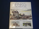 Paris autrefois : Les merveilles disparues du Moyen Age &agrave; la Belle Epoque (Neuf). BENILAN Christian / RICCIOTTI Rudy