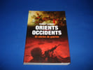 Orients Occidents 25 si&egrave;cles de Guerres. CAMOUS Thierry