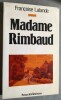 Madame Rimbaud.. LALANDE, Françoise.