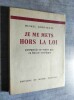 Je me mets hors la loi. Pourquoi je ne rentre pas en Russie sovietique.. KORIAKOFF, Michel.