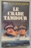 Le Crabe Tambour.. SCHOENDOERFFER, Pierre.