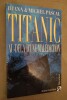 Titanic : au-delà d'une Malediction.. PASCAL (D. & M.).