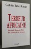 Terreur africaine. Burundi, Rwanda, Zaïre : les racines de la violence.. BRAECKMAN, C.