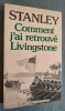 Comment j'ai retrouve Livingstone.- Edition Etablie daprès la traduction de H. Loreau par J. Belin de Launay.. STANLEY.