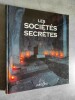 Les Sociétés secrètes.. SIGNIER, J.-F, (ss la dir. de).
