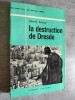 La Destruction de Dresde (13 fevrier 1945). Traduit de l'anglais. IRVING, David.