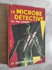 Le Microbe detective.. HAL CLEMENT.
