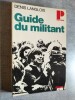 Nouveau guide du militant.. LANGLOIS, Denis.