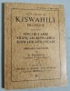 Petit cours de Kiswahili pratique. Suivi d'un vocabulaire, Francais-Kiswahili et Kiswahili-Francais et de phrases uselles.. VERBEKEN, A.