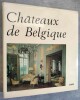 CHATEAUX DE BELGIQUE.. VOKAER, Marc (dirigé par)