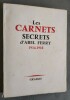 Les Carnets secrets (1914-1918).. FERRY, Abel.