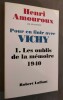 POUR EN FINIR AVEC VICHY. 1. Les oublis de la mémoire.. AMOUROUX, Henri.