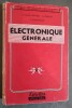 ELECTRONIQUE GENERALE.. BLANC-LAPIERRE, A. - GOUDET, G. - LAPOSTOLLE, P.