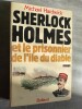 Sherlock Holmes et le Prisonnier de l'Ile du Diable.. [HOLMESMANIA] - HARDWICK, Michael.