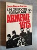 Un génocide exemplaire : ARMENIE 1915.. CARZOU, Jean-Marie.