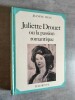 Juliette Drouet ou la passion romantique.. HUAS, Jeanine.