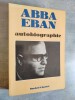 Autobiographie. Traduit de l'anglais par Anne Joba et Benoit Cras.. EBAN, Abba.