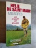 Memoires. Les champs de braises.. SAINT MARC, Helie de.