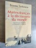 Marins français a la decouverte du monde - De Jacques Cartier a Dumont d'Urville.. TAILLEMITE, Etienne.