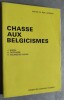 Chasse aux belgicismes.. HANSE, J. - DOPPAGNE, A. - BOURGEOIS-GIELEN, H.
