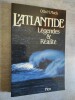 L'ATLANTIDE - LEGENDES ET REALITE.. MUCK, Otto H.