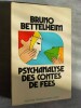 Psychanalyse des Contes de Fees.. BETTELHEIM, Bruno.