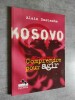 KOSOVO. Comprendre pour agir.. DESTEXHE, Alain.