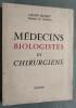 Medecins, biologistes et chirurgiens.. BINET, L.