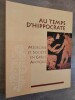 Au temps d'Hippocrate - Medecine et societe en Grece antique (In the Time of Hippocrates: Medicine and Society in Ancient Greece) - Text in French.. ...
