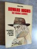 Howard Hughes, les années cachées. L'incroyable vie de l'homme le plus riche du monde.. PHELAN, James.