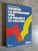 Vaincre la depression par la volonte et l'action.. MARCOTTE, Claude.