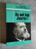 Ils ont tué Jaures ! (31 juillet 1914).. FONVIEILLE-ALQUIER, Fr.