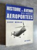 Histoire et avenir des troupes aeroportees.. MERGLEN, Albert.