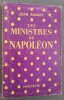 Les Ministres de Napoleon.. SAVANT, Jean.