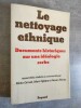 Le Nettoyage ethnique - Documents historiques sur une idéologie serbe.. GRMEK, Mirleo, GJIDARA, Marc & SIMAC, Neven.
