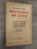 Les Plus Belles Histoires de Peur de C. AVELINE - COLETTE - J. DE LA HIRE - L. LEMONNIER - A. DE LORDE - H.-J. MAGOG - P. MAC ORLAN - M. RENARD - P. ...