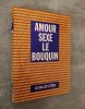 AMOUR SEXE LE BOUQUIN.. (CURIOSA). PAUVERT, Mathias.