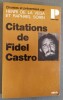 Citations de Fidel Castro - Choisies et présentées par Henri de La Vega et Raphael Sorin.. CASTRO, Fidel.