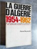 La Guerre d'Algerie 1954-1962.. BEYSSADE, P.