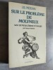 SUR LE PROBLEME DE MOLYNEUX suivi de Mérian, Diderot et l'Aveugle par Francine Markovits.. J.B. MERIAN