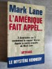 L'amérique fait appel... Le mystère Kennedy.. LANE, Mark.