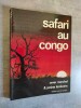 Safari au Congo.. MARCHAL, Omer et LAMBOTTE, Janine.