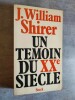 Un témoin du XXe siècle (1904-1930).. SHIRER, J. William.