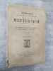 Mémoires, documents et écrits divers laissés par le Prince de Metternich, Chancelier de Cour et d'Etat. Deuxième partie : L'Ere de Paix (1816-1848). ...