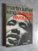 La Seule Revolution.. KING, Martin Luther.