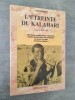 L'Etreinte du Kalahari. 1948 : Premiere expedition française au Desert Rouge (Sud-Ouest africain, Rhodesie, Union sud-africaine) par celui que l"on a ...