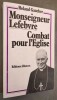 Monseigneur Lefebvre. Combat pour l'Eglise.. GAUCHER, R.
