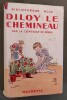 DILOY LE CHEMINEAU. 90 vignettes par H. CASTELLI.. SEGUR, Sophie Rostopchine (Comtesse de).